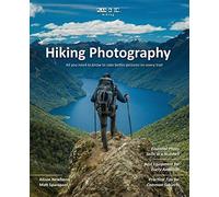 Plan & Go | Hiking Photography: All you need to know to take better pictures on every trail