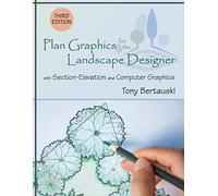 Plan Graphics for the Landscape Designer: With Section-Elevation and Computer Graphics