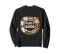 Plan It Good Structured Planning Mindset Emblem Sweatshirt