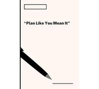 “Plan Like You Mean It”: A No-Fluff Daily Organizer for Goals, Habits & Hustle