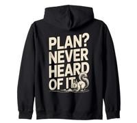 Plan Never Heard Of It Funny Squirrel Chaos Zip Hoodie