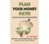 Plan Your Money Path: Create Your Own Financial Plan: Create and Control Your Own Financial Plan