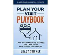 Plan Your Visit Playbook: The Church Marketing Strategy That Generates 20-50 New Visitors Every Month
