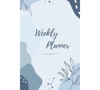 Plan Your Week, Own Your Life: An Undated Weekly Planner to Organize Your Time, Set Priorities, and Get More Done - Start Any Day, Any Month