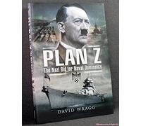Plan Z: the Nazi Bid for Naval Dominance