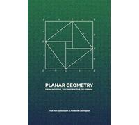 Planar Geometry: From intuitive, to constructive, to formal
