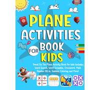 Plane Activities Book For Kids Ages 9-12 Years Old: Travel On The Plane Activity Book For kids. Includes Word Search, Word Scramble, Math, Number fill-in, Sudoku, Coloring and More!