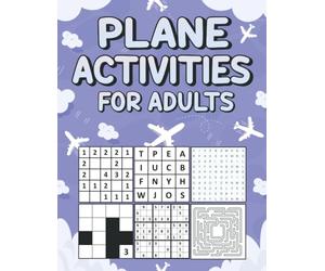 Plane Activities for Adults: Activity Book for Airplane Travel,Travel Activity Book for Adults,Teens...Word Search,Sudoku,Word Scramble,Mazes,and More...