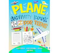 Plane Activity Book for Teens: Fun Travel Puzzles, Word Search, Sudoku, Mazes, Coloring Pages & Brain Games for Airplane Trips, Vacations and Long Flights