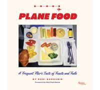 Plane Food : A Culinary Memoir Across the Globe