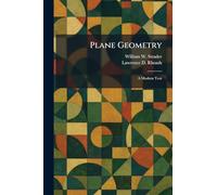 Plane Geometry: A Modern Text
