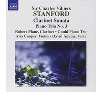 Plane:Gould Pno Trio - STANFORD, Charles Villiers: Clarinet Sonata / Piano Trio No. 3