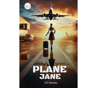 PLANE JANE: A Journey of Transformation, Love, and Self-Discovery