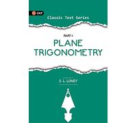 Plane Trigonometry Part - I - S.L Loney