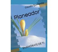Planeador: ENAMÓRATE DE TI