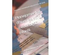 Planejamentos docentes para a educação infantil: os planejamentos de contextos e de sessões