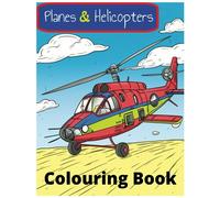Planes and Helicopters Colouring Book: "30 Pages of High-Flying Fun!"