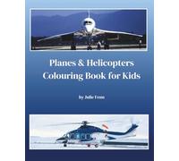 Planes and Helicopters Colouring Book: For Kids (Serenity Series)