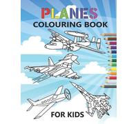 Planes Colouring Book: 35 aeroplanes colouring pages for kids of Aircrafts, Fighter Jets, Stealth Bombers, biplanes and More