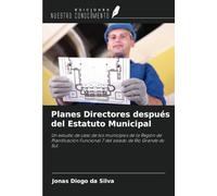 Planes Directores después del Estatuto Municipal: Un estudio de caso de los municipios de la Región de Planificación Funcional 7 del estado de Rio Grande do Sul
