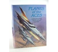 Planes of the Aces: A Three-Dimensional Collection of the Most Famous Aircraft in the World