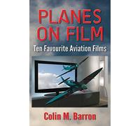 Planes on Film: Ten Favourite Aviation Films