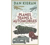 Planes, Trains and Automobiles: Why Men Like Things that Go