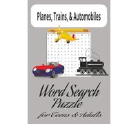 Planes, Trains, and Automobiles Word Search Puzzle Book: Word searches with easy-to-read print about Planes, Trains, and Automobiles. A book for ... transportation. The book has 50+ puzzles.