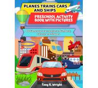 PLANES TRAINS CARS AND SHIPS: PRESCHOOL ACTIVITY BOOK WITH PICTURES