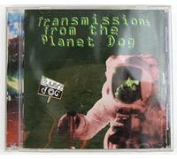 Planet Dog - Transmissions From The Planet Dog