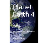 Planet Earth 4: Paradise in the Kingdom of God
