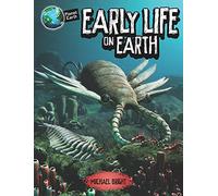 Planet Earth: Early Life on Earth