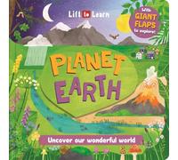Planet Earth (Lift the flaps to discover and learn)