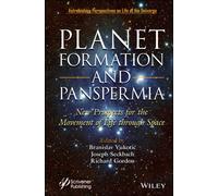 Planet Formation and Panspermia : New Prospects for the Movement of Life Through Space