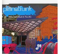 Planet Funk - Who Said (Stuck in the UK)