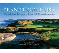 Planet Golf USA: The Definitive Reference to Great Golf Courses in America