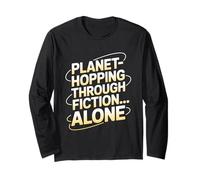 Planet-Hopping Through Fiction Alone Astronomy Book Lover Long Sleeve T-Shirt