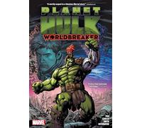 Planet Hulk: Worldbreaker – Marvel Comics