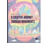 Planet in Colors: A Creative Journey Through Monuments: 30 Famous Landmarks to Color and Explore