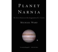 Planet Narnia: The Seven Heavens in the Imagination of - HardBack NEW Ward, Mic