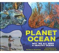 Planet Ocean: Why We All Need a Healthy Ocean