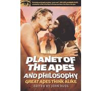 Planet of the Apes and Philosophy: Great Apes Think Alike: 74 (Popular Culture and Philosophy, 74)