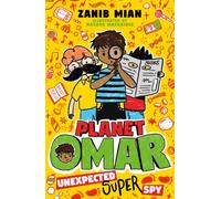 Planet Omar: Unexpected Super Spy : Book 2