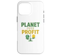 Planet Over Profit - Earth Over Money Eco Activist Case for iPhone 16 Pro Max