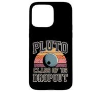 Planet Pluto Class of '06 Dropout 20-Year Anniversary 2026 Case for iPhone 15 Pro Max