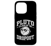 Planet Pluto Class of '06 Dropout Retro Astronomy Humor Case for iPhone 14 Pro Max