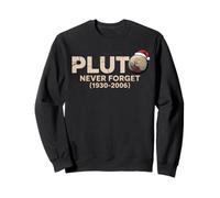 Planet Pluto Xmas Astronomy Vintage Never Forget Pluto Sweatshirt