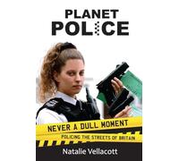 Planet Police: Never a Dull Moment Policing the Streets of Britain (True Stories): 27