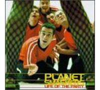 Planet Smashers, The - Life of the Party