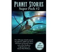 Planet Stories Super Pack #2: A Positronic Book: 46 (Positronic Super Pack)